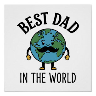 Best Dad in the World Earth Moustache Shirt Design Poster