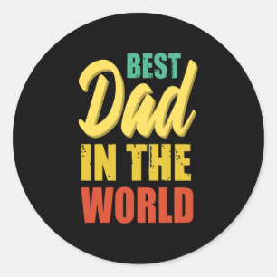 Best dad in the world - Greatest dad Classic Round Sticker