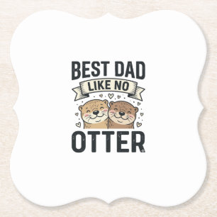 Best Dad Like No Otter Cute Otter Fathers Day Desi Paper Coaster