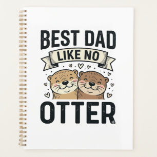 Best Dad Like No Otter Cute Otter Fathers Day Desi Planner