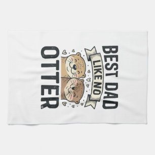 Best Dad Like No Otter Cute Otter Fathers Day Desi Tea Towel