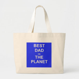 Best DAD on the planet Large Tote Bag