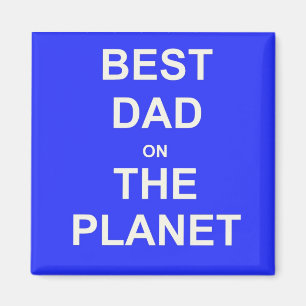 Best DAD on the planet Magnet