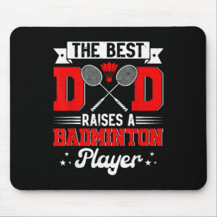 Best Dad Raises A Badminton Player Fathers Day Spo Mouse Pad