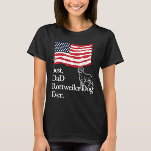 Best Dad Rottweiler Dog Ever American Flag Dog Mom T-Shirt
