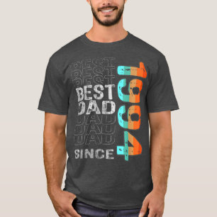Best Dad Since 1994 for the best dad in the world  T-Shirt