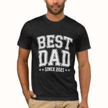 Best Dad Since 2021 Father's Day