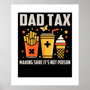 Best Dad Tax Design For Men Funny Father's Day Poster