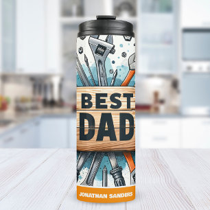 Best Dad - Tool Design for Handy Dads Thermal Tumbler