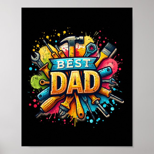 Best Dad Tools Craftsman Dad Daddy Father Fathers  Poster (Front)