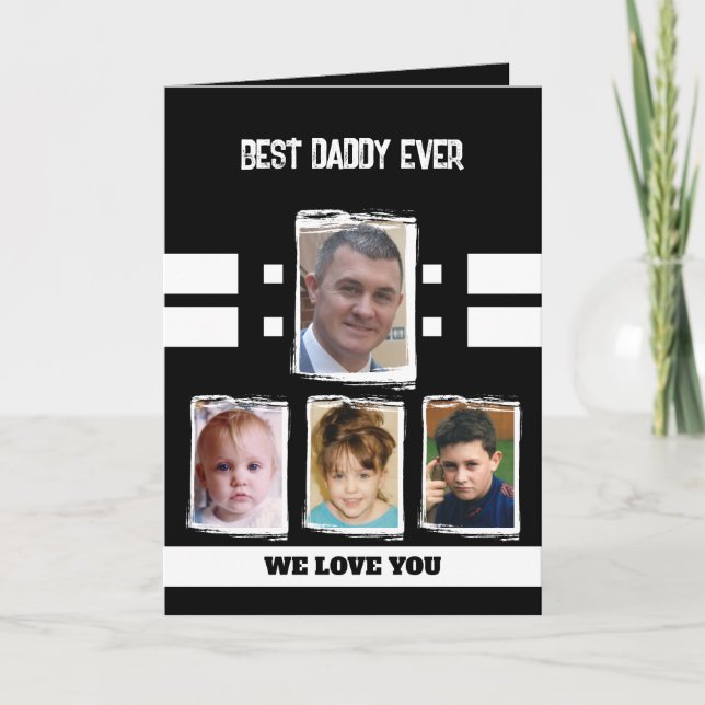 Best daddy 4 photos love you black white card (Front)