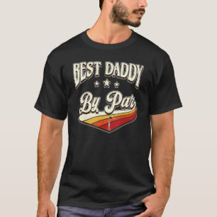 Best Daddy By Far Men Vintage Retro Decoration Dad T-Shirt