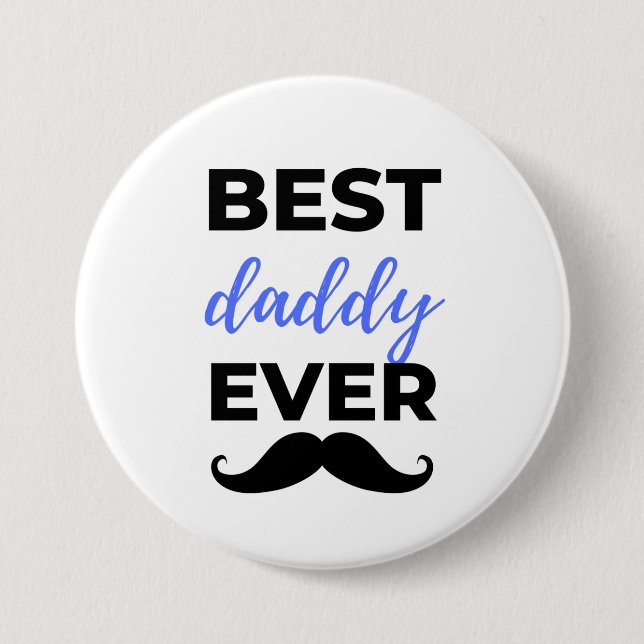 Best Daddy Ever Black 7.5 Cm Round Badge (Front)