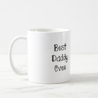 Best Daddy Ever China Mug