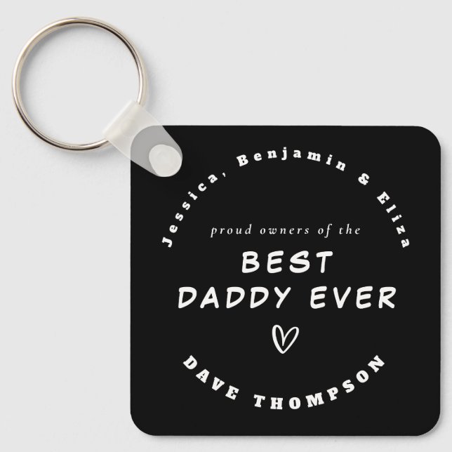 Best Daddy Ever Custom Names Black White Keychain (Front)