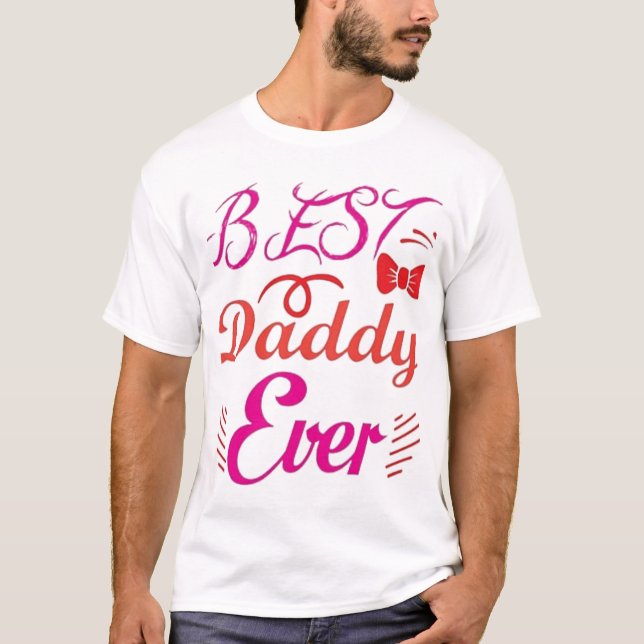 Best Daddy Ever Custom Typography T-Shirt - Heart (Front)