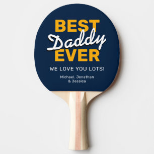 Best Daddy Ever   Father's Day Gift Ping Pong Paddle