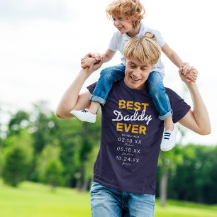 Best Daddy Ever   Father's Day T-Shirt