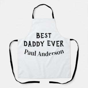 Best Daddy ever name bold letter father's day text Apron
