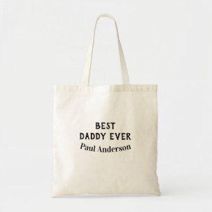 Best Daddy ever name bold letter father's day text Tote Bag