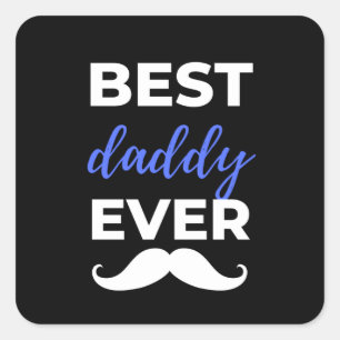 Best Daddy Ever Square Sticker