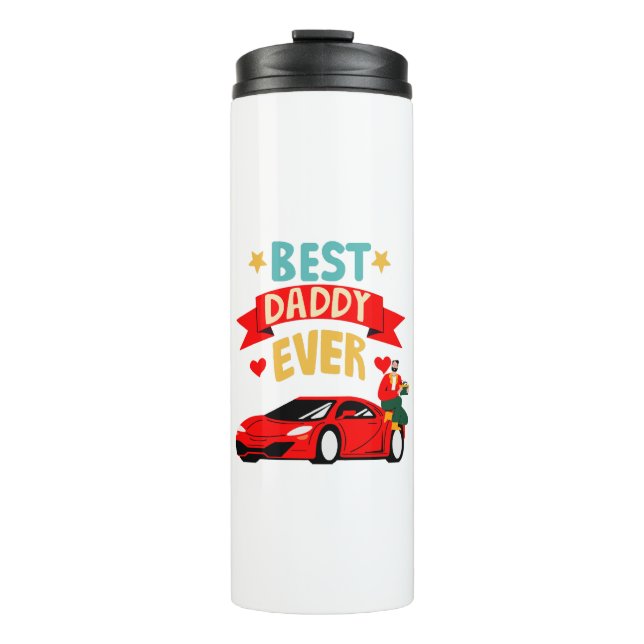 Best Daddy Ever Thermal Tumbler (Front)