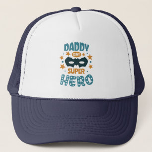 Best Daddy Ever Trucker Hat
