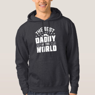 Best Daddy in the World – Proud Father Hoodie