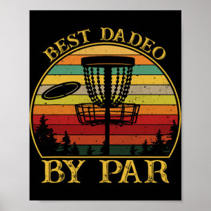 Best Dadeo By Par Funny Disc Golfing Dad Poster