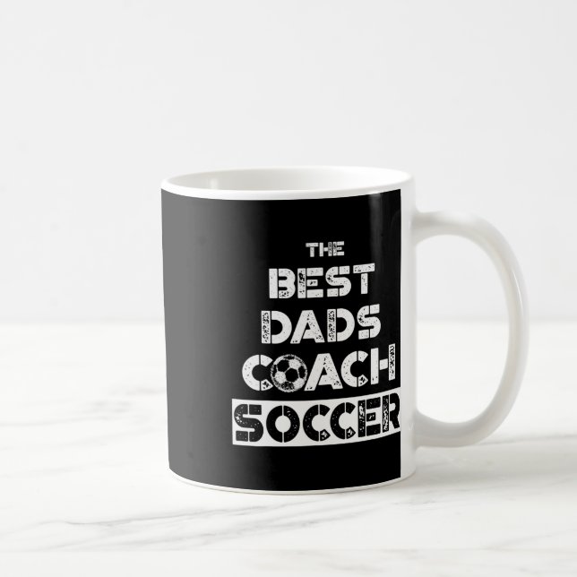 Best Dads Coach Soccer Coaching Father Gift T Shir Coffee Mug (Right)
