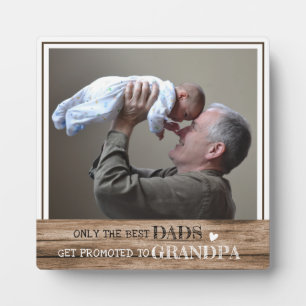 Best Dads Get Promoted To Grandpa Photo Wood Plaque