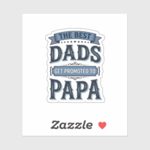 Best Dads Get Promoted to Papa Vintage Shirt Desig