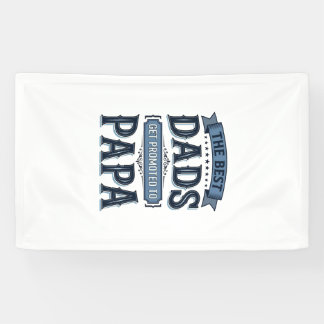 Best Dads Get Promoted to Papa Vintage Shirt Desig Banner