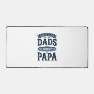 Best Dads Get Promoted to Papa Vintage Shirt Desig Desk Mat