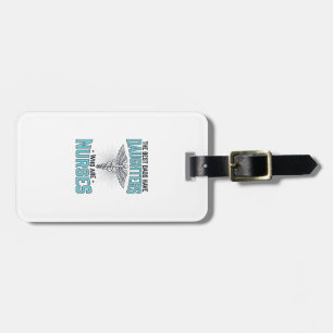 Best Dads Have Daughters Who Are Nurses Shirt Desi Luggage Tag