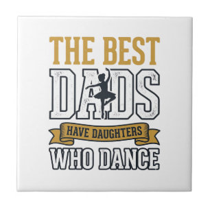 Best Dads Have Daughters Who Dance Vintage Shirt_1 Ceramic Tile
