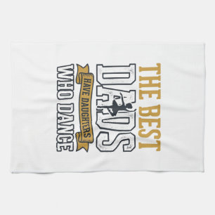 Best Dads Have Daughters Who Dance Vintage Shirt_1 Tea Towel