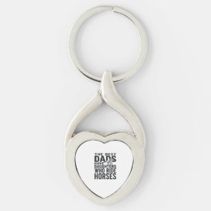 Best Dads Have Daughters Who Ride Horses Shirt Des Key Ring