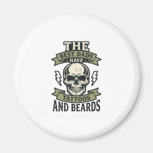 Best Dads Have Tattoos and Beards Skull Shirt_1 Magnet