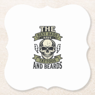 Best Dads Have Tattoos and Beards Skull Shirt_1 Paper Coaster