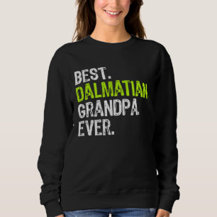 Best Dalmatian Grandpa Ever Dog Sweatshirt