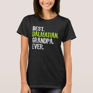 Best Dalmatian Grandpa Ever Dog T-Shirt
