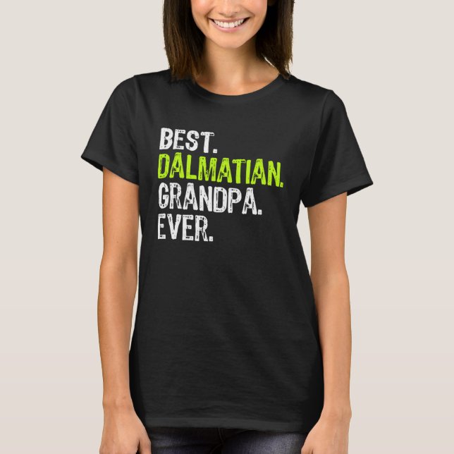 Best Dalmatian Grandpa Ever Dog T-Shirt (Front)