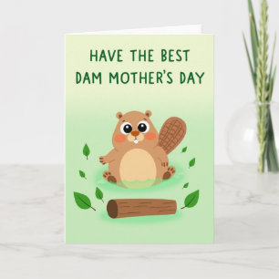 Best Dam Mothers Day Creature Card