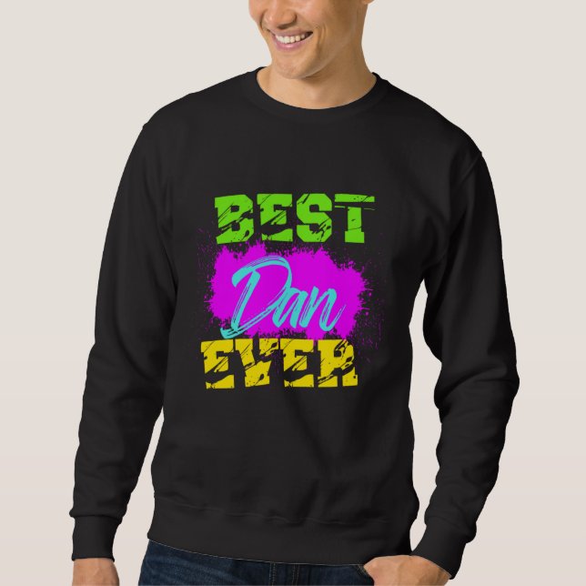 Best Dan Ever Sweatshirt (Front)