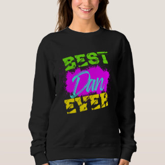Best Dan Ever Sweatshirt