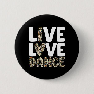 Best Dance Art For Men Women Girls Boys Dancing Da 6 Cm Round Badge