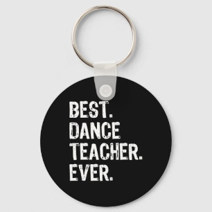Best Dance Teacher Ever Funny Gift Christmas For M Key Ring