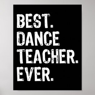 Best Dance Teacher Ever Funny Gift Christmas For M Poster