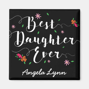 Best Daughter Ever Custom Magnet